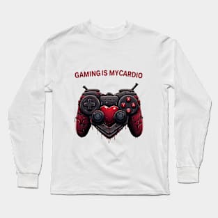 GAMING IS MY CARDIO Long Sleeve T-Shirt